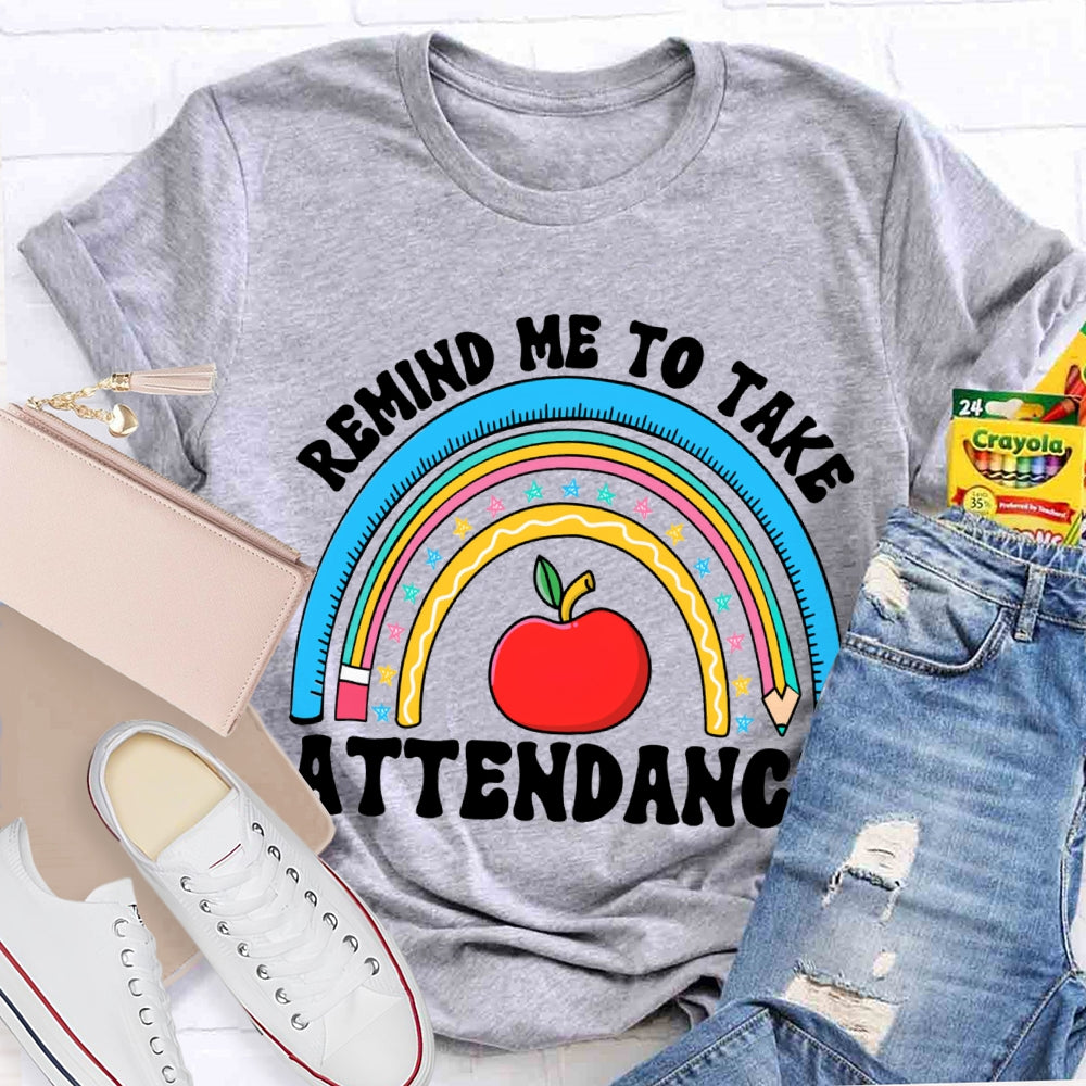 Remind Me To Take Attendance Apple T-shirt