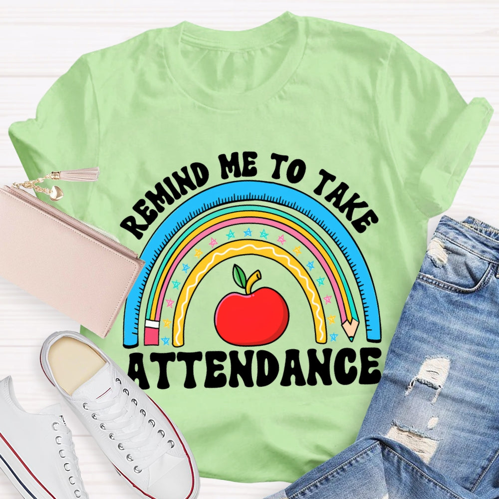 Remind Me To Take Attendance Apple T-shirt