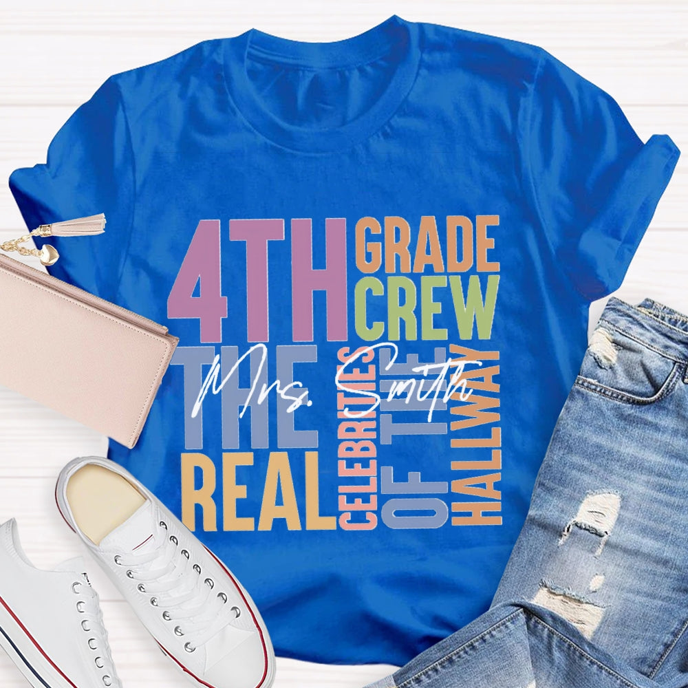 Personalized Name And Grade Fourth Grade The Real Celebrities Of The Hallway T-shirt