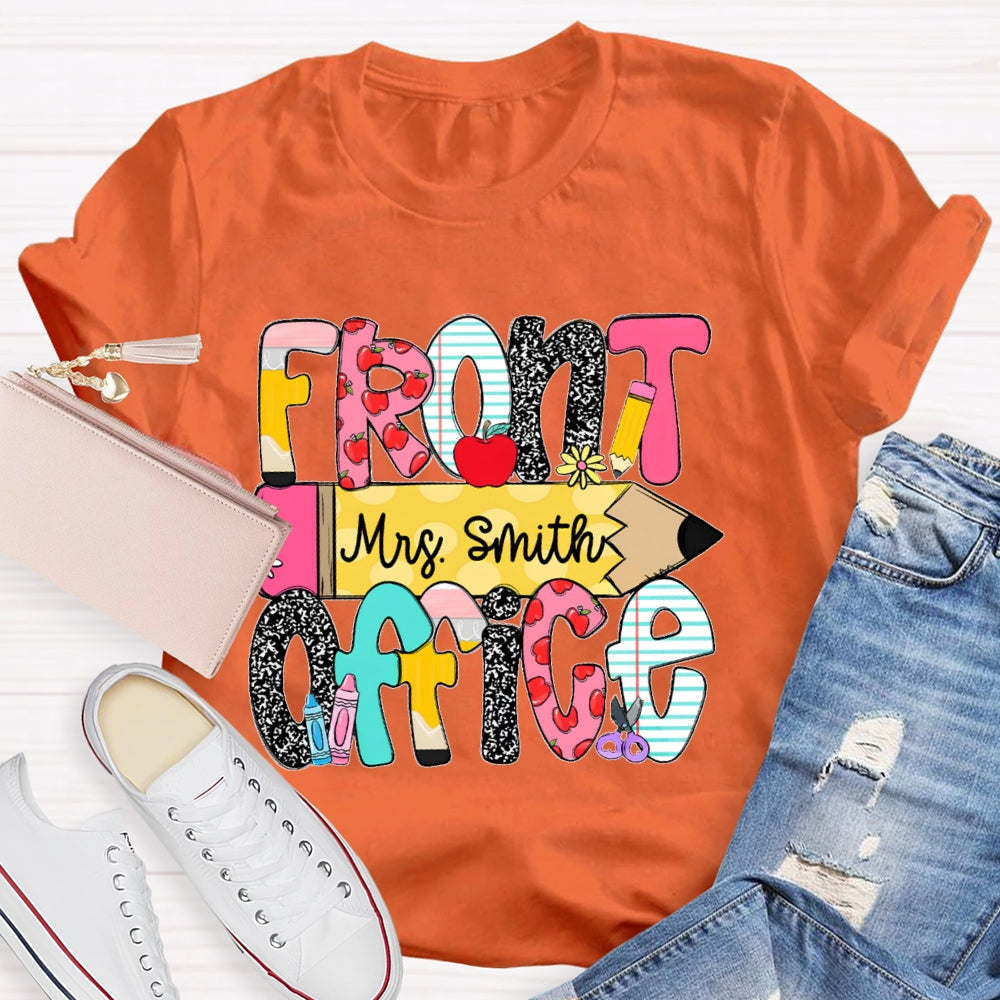 Personalized Name Front Office Pencil Funny T-shirt