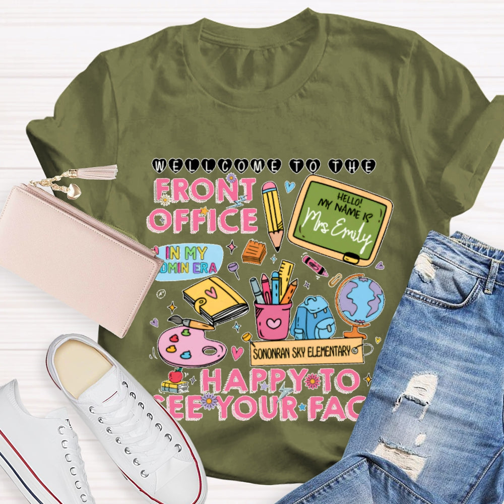 Personalized Name And School Name Front Office Happy To See You First Day Of School T-shirt