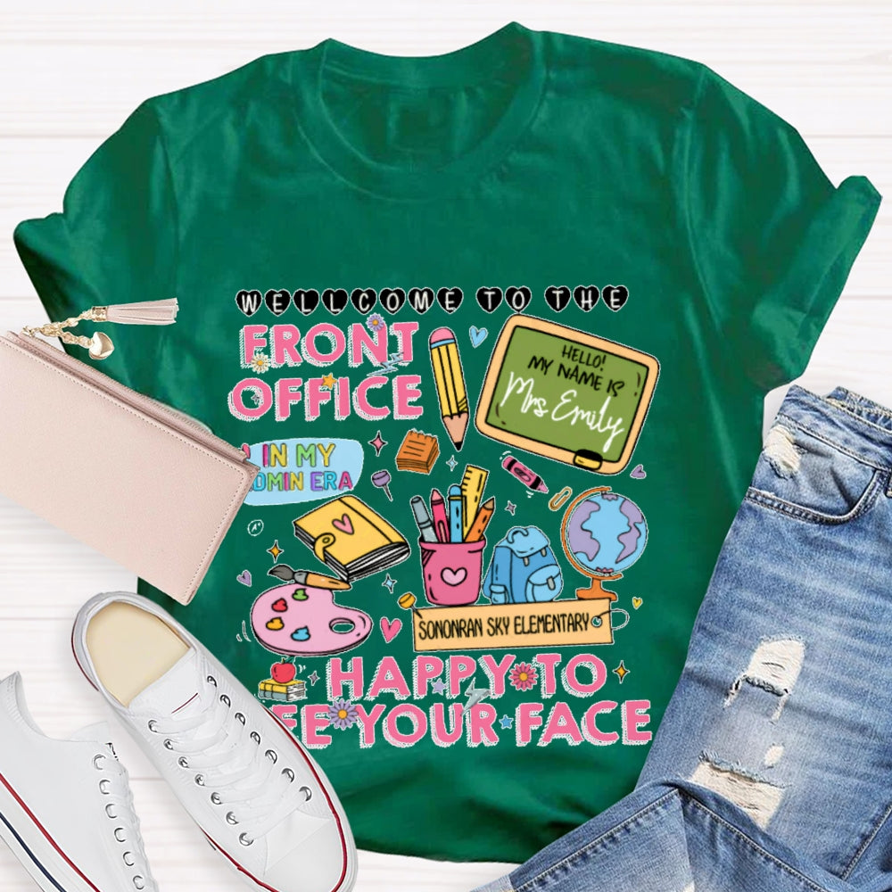 Personalized Name And School Name Front Office Happy To See You First Day Of School T-shirt