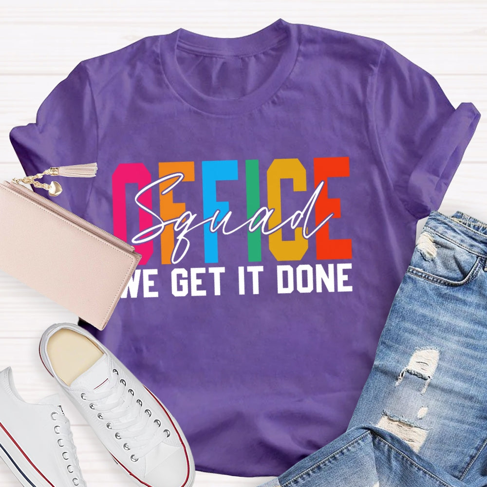 Office Squad We Get It Done Back To School Happy First Day T-shirt