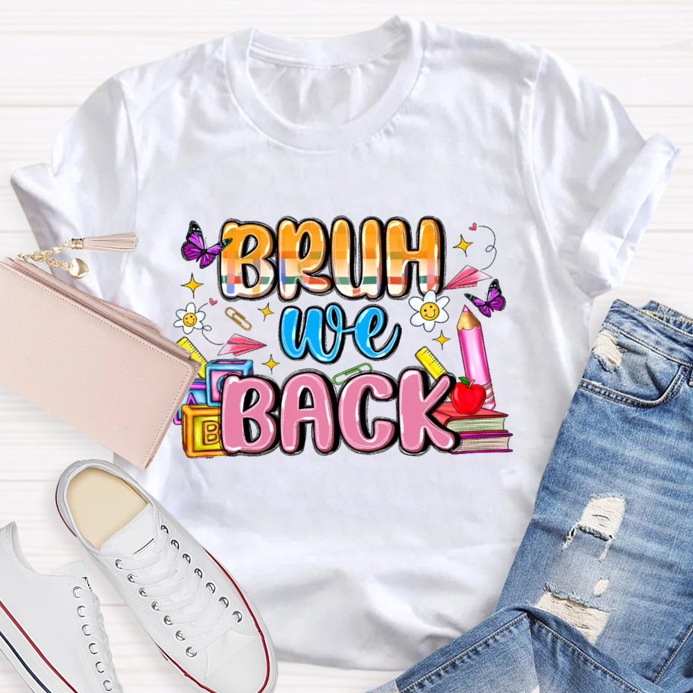 Bruh We Back Funny T-shirt