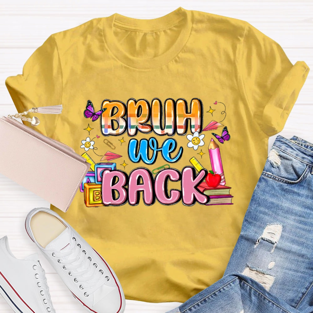 Bruh We Back Funny T-shirt