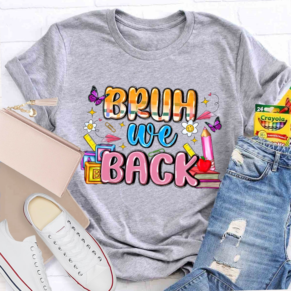 Bruh We Back Funny T-shirt