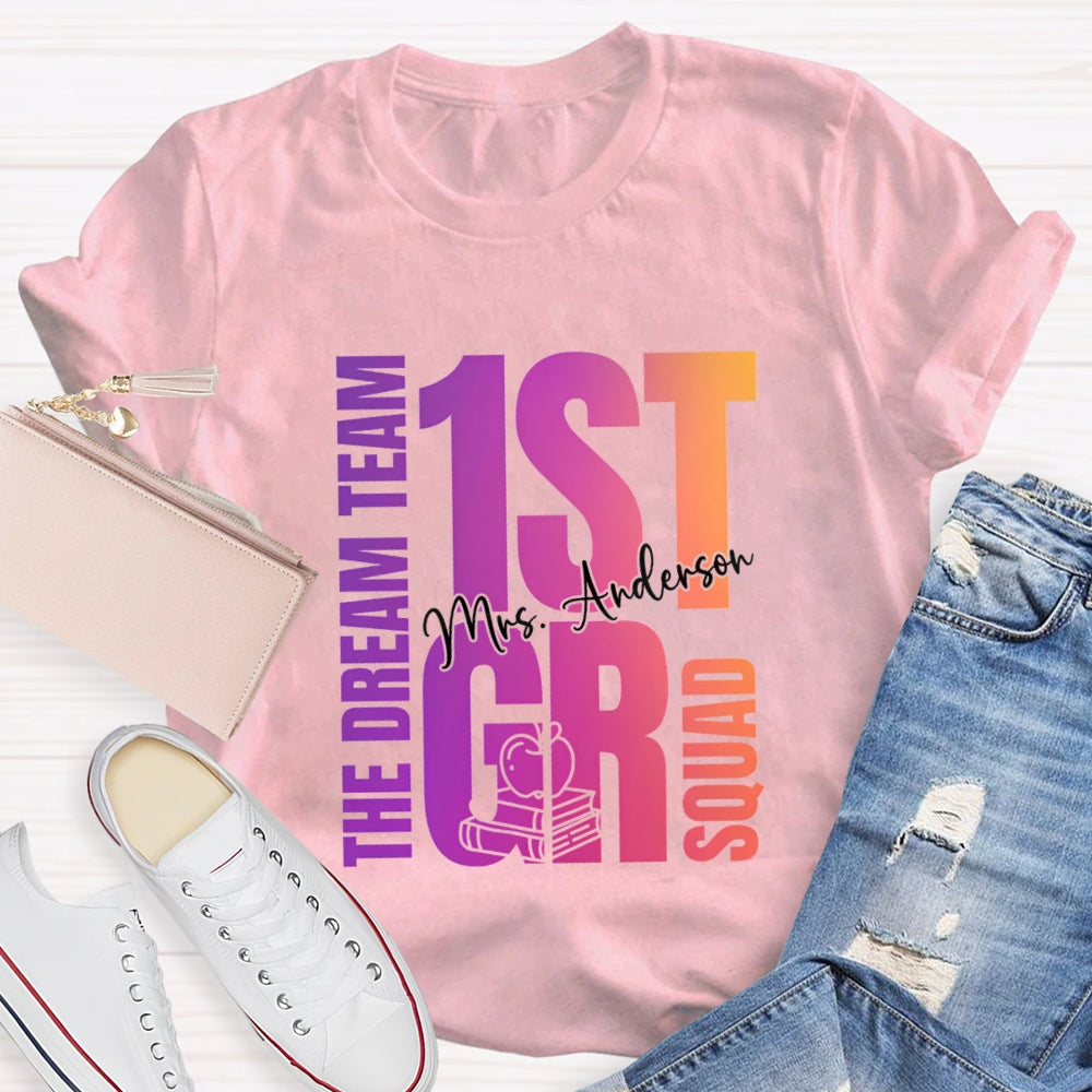 Personalized Grade And Name The Dream Team 1st Grade Squad T-Shirt