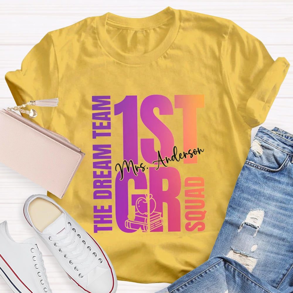 Personalized Grade And Name The Dream Team 1st Grade Squad T-Shirt