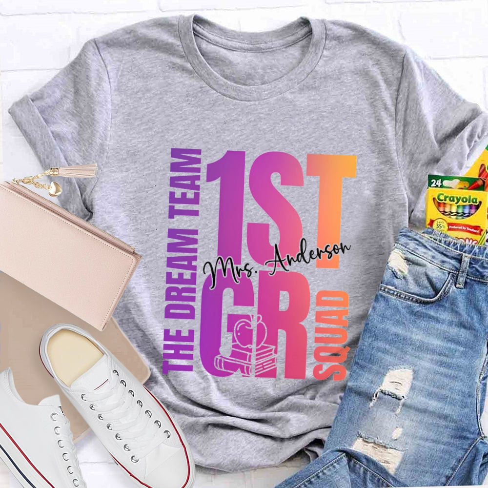 Personalized Grade And Name The Dream Team 1st Grade Squad T-Shirt