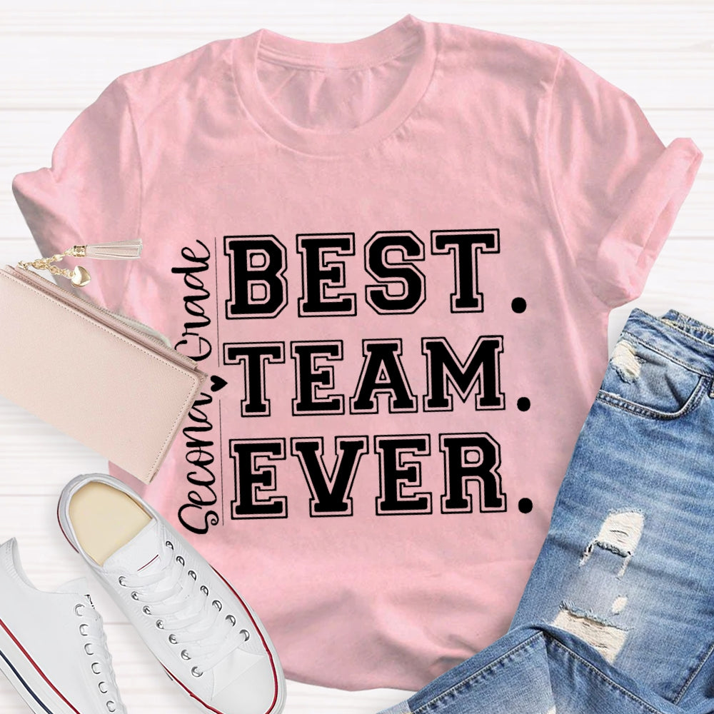 Personalized Grade Second Grade Best Team Ever Letters T-shirt