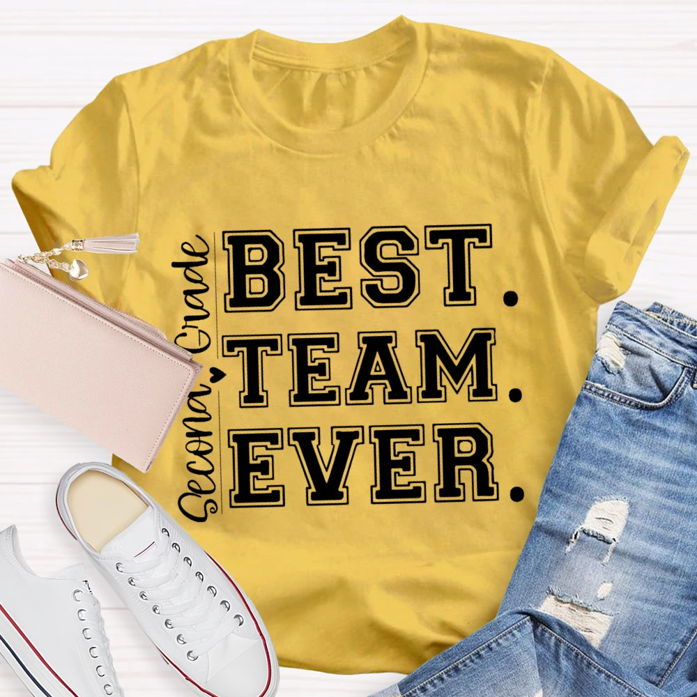 Personalized Grade Second Grade Best Team Ever Letters T-shirt
