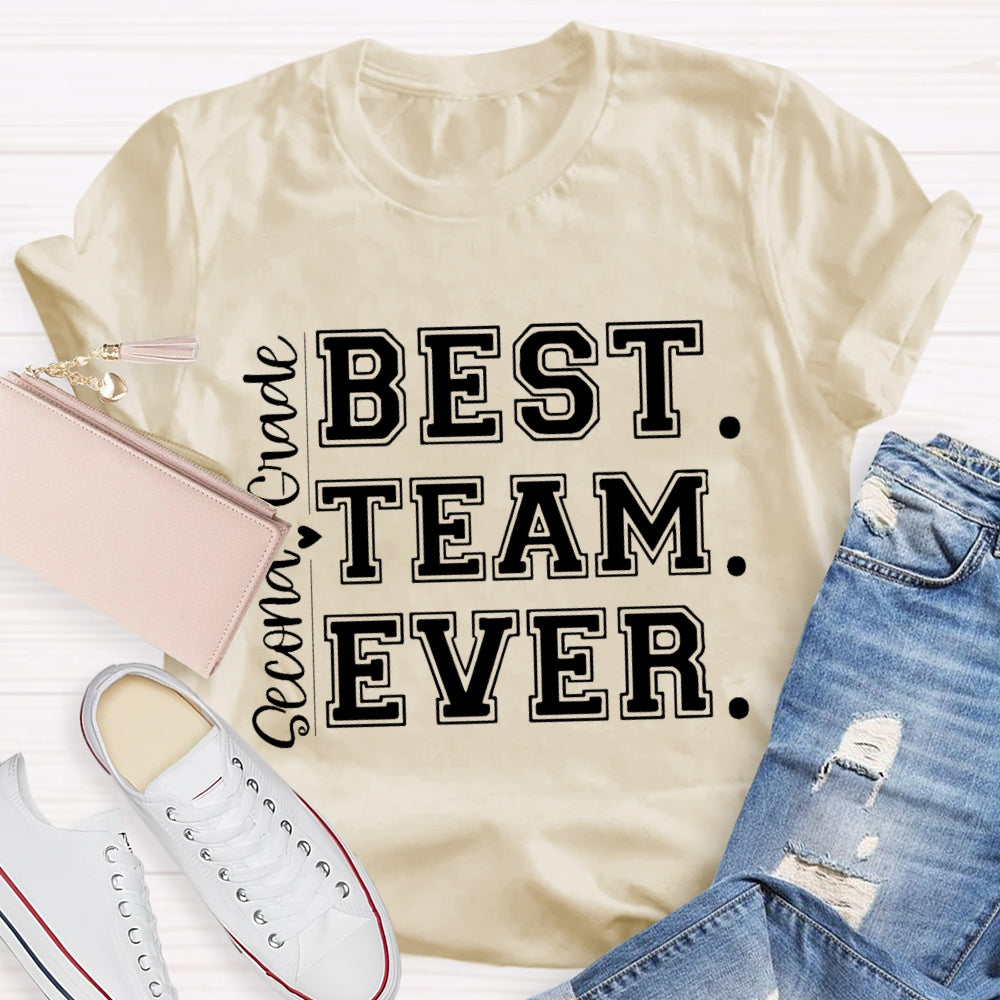 Personalized Grade Second Grade Best Team Ever Letters T-shirt