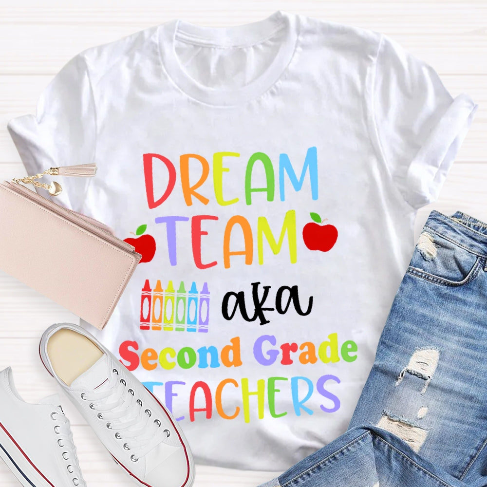 Personalized Grade Dream Team Aka Second Grade Teachers Funny T-shirt