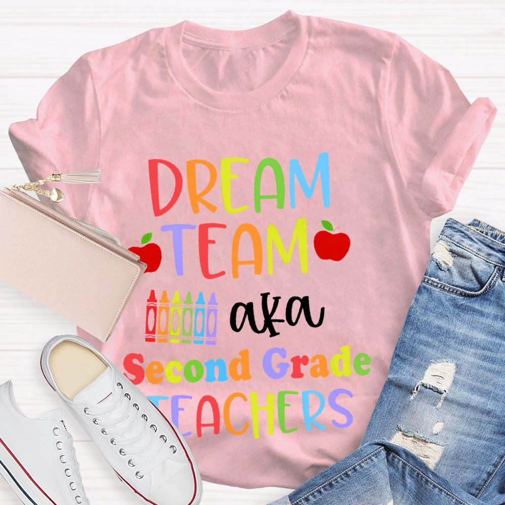 Personalized Grade Dream Team Aka Second Grade Teachers Funny T-shirt