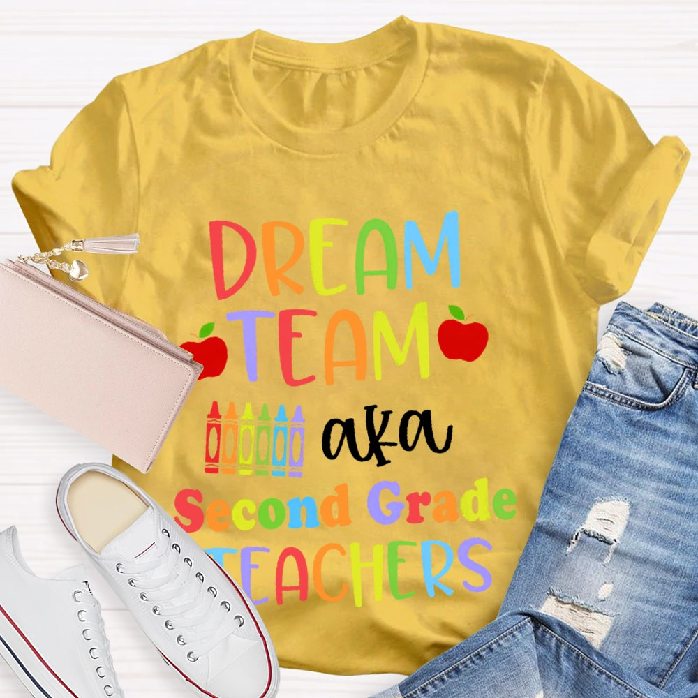 Personalized Grade Dream Team Aka Second Grade Teachers Funny T-shirt