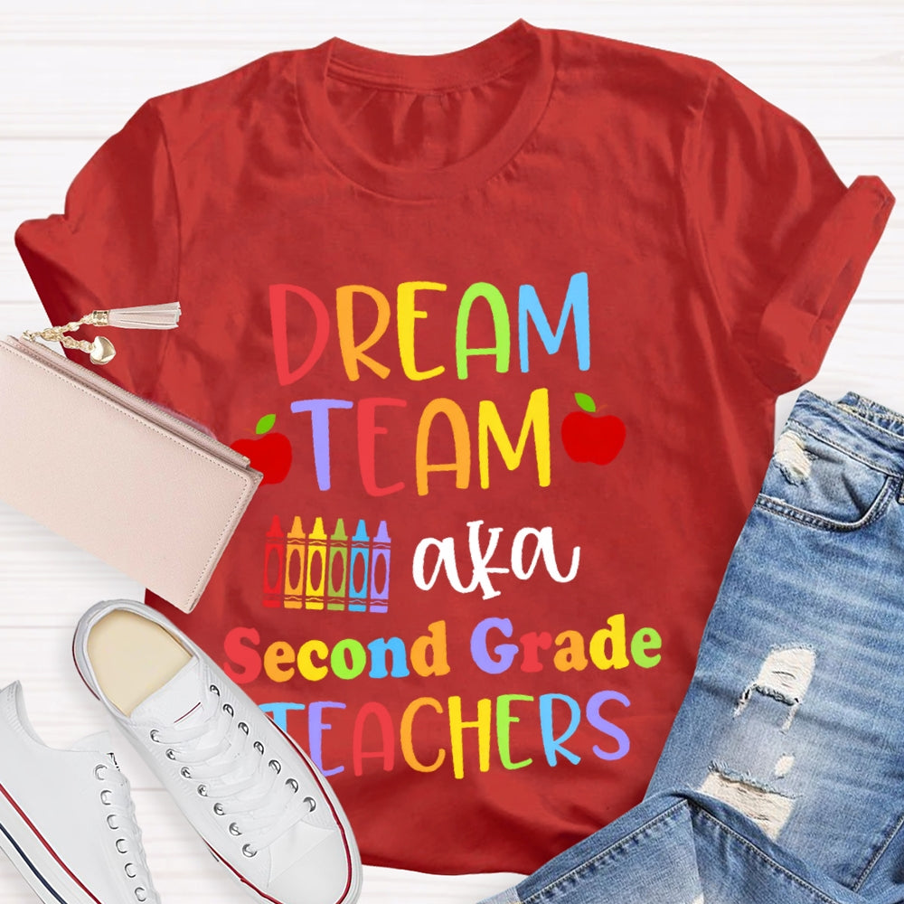 Personalized Grade Dream Team Aka Second Grade Teachers Funny T-shirt