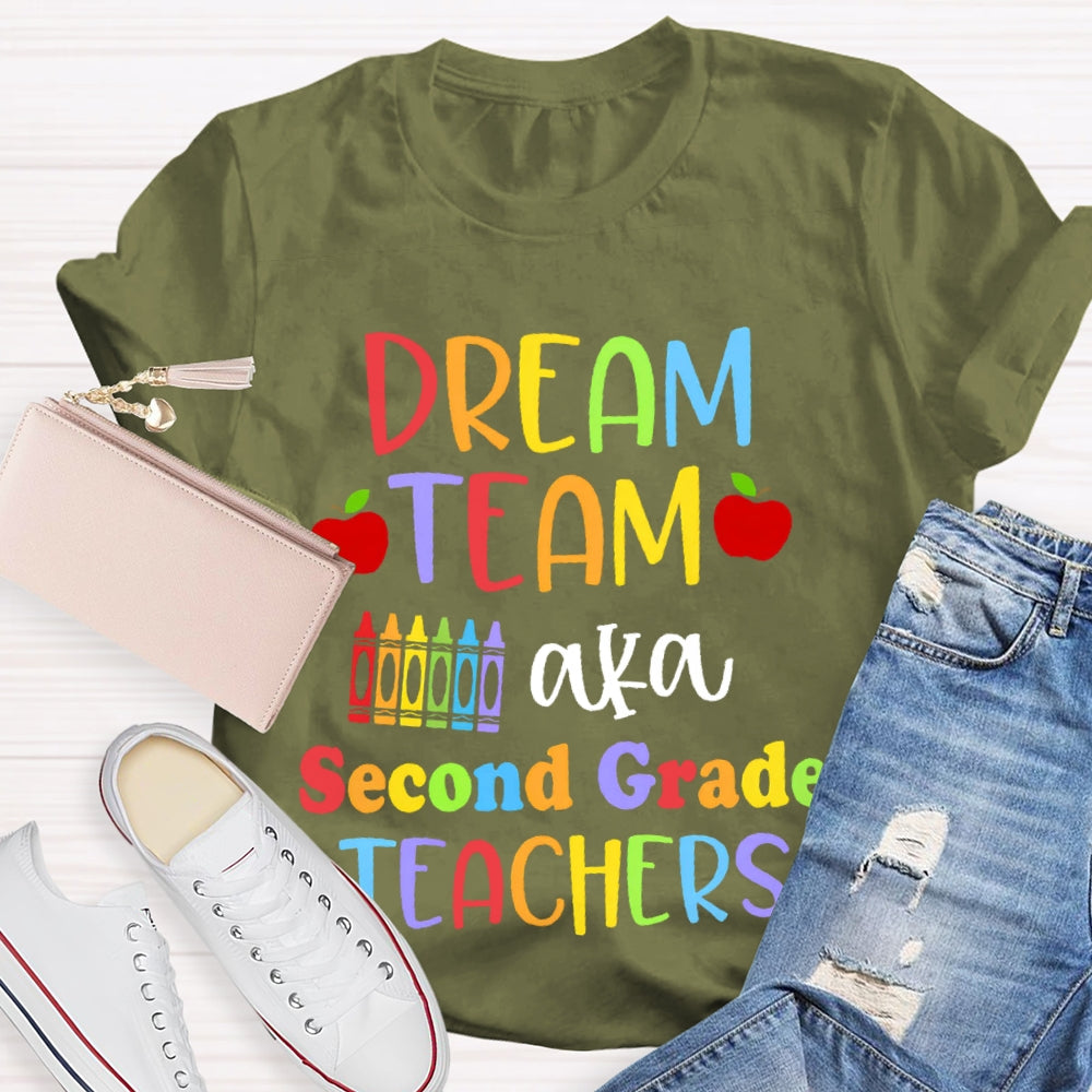Personalized Grade Dream Team Aka Second Grade Teachers Funny T-shirt