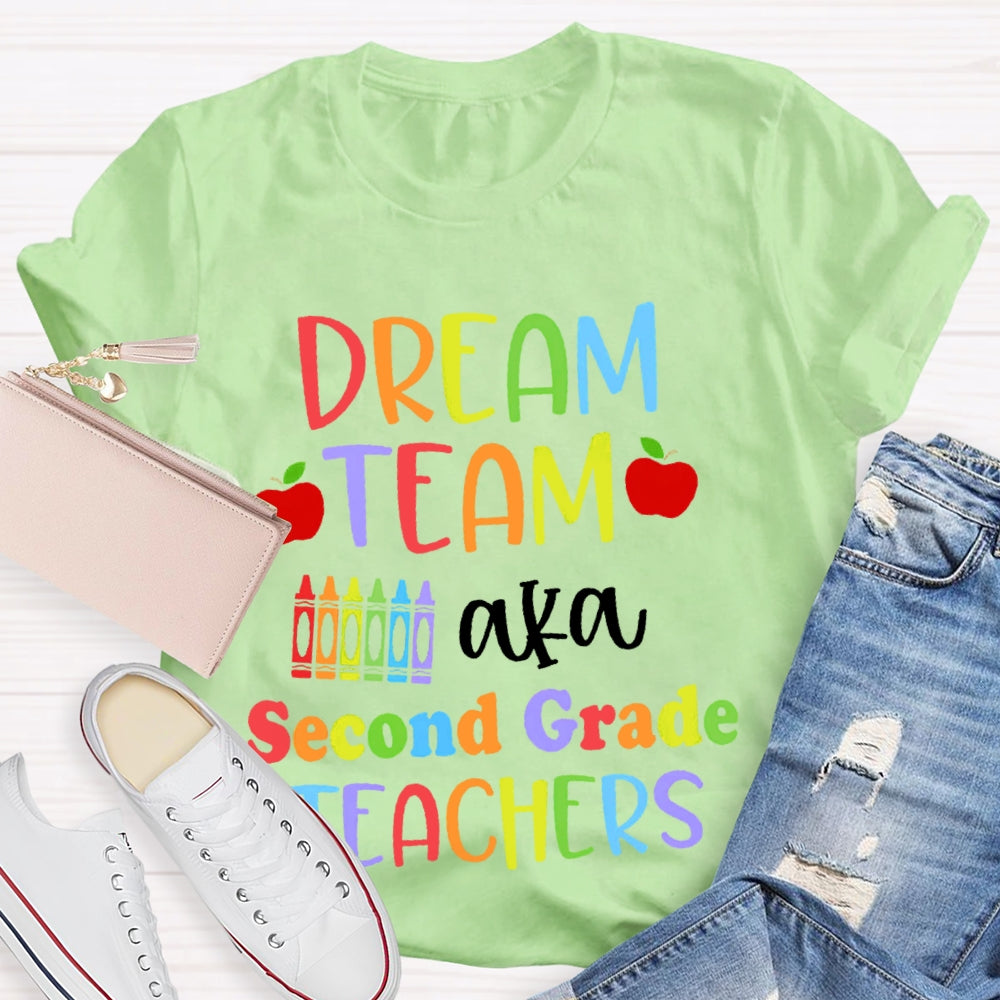 Personalized Grade Dream Team Aka Second Grade Teachers Funny T-shirt