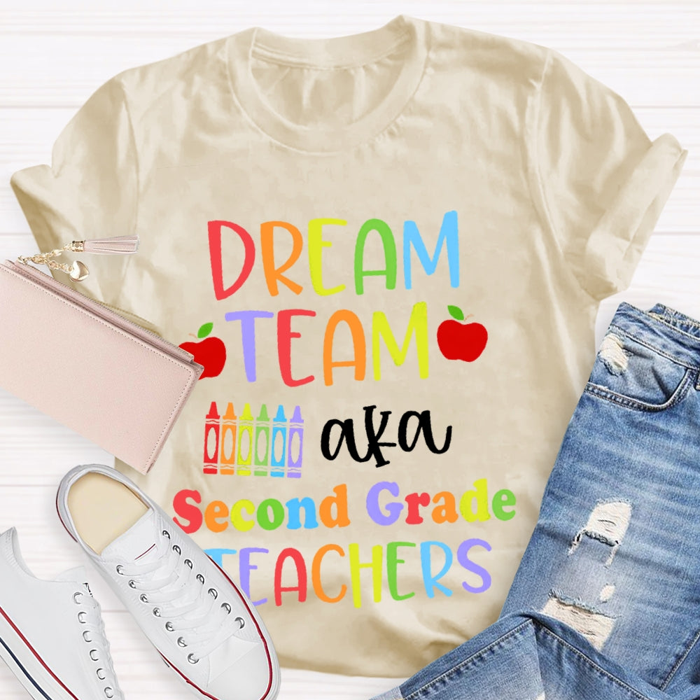 Personalized Grade Dream Team Aka Second Grade Teachers Funny T-shirt