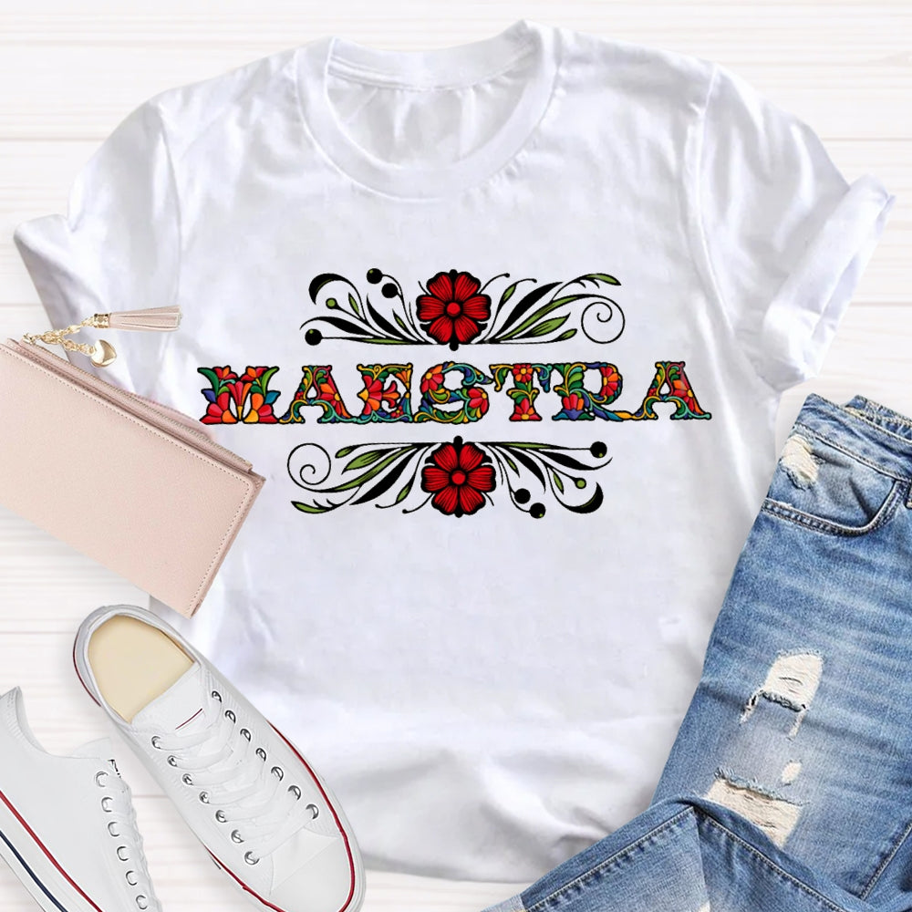 Maestra Floral Teacher Spanish Teacher T-shirt