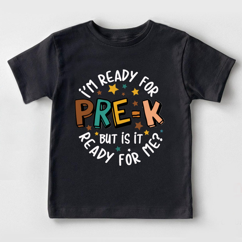 Personalized Grade I'M Ready For Pre-K But Is It Ready For Me Toddler&Kids Tees