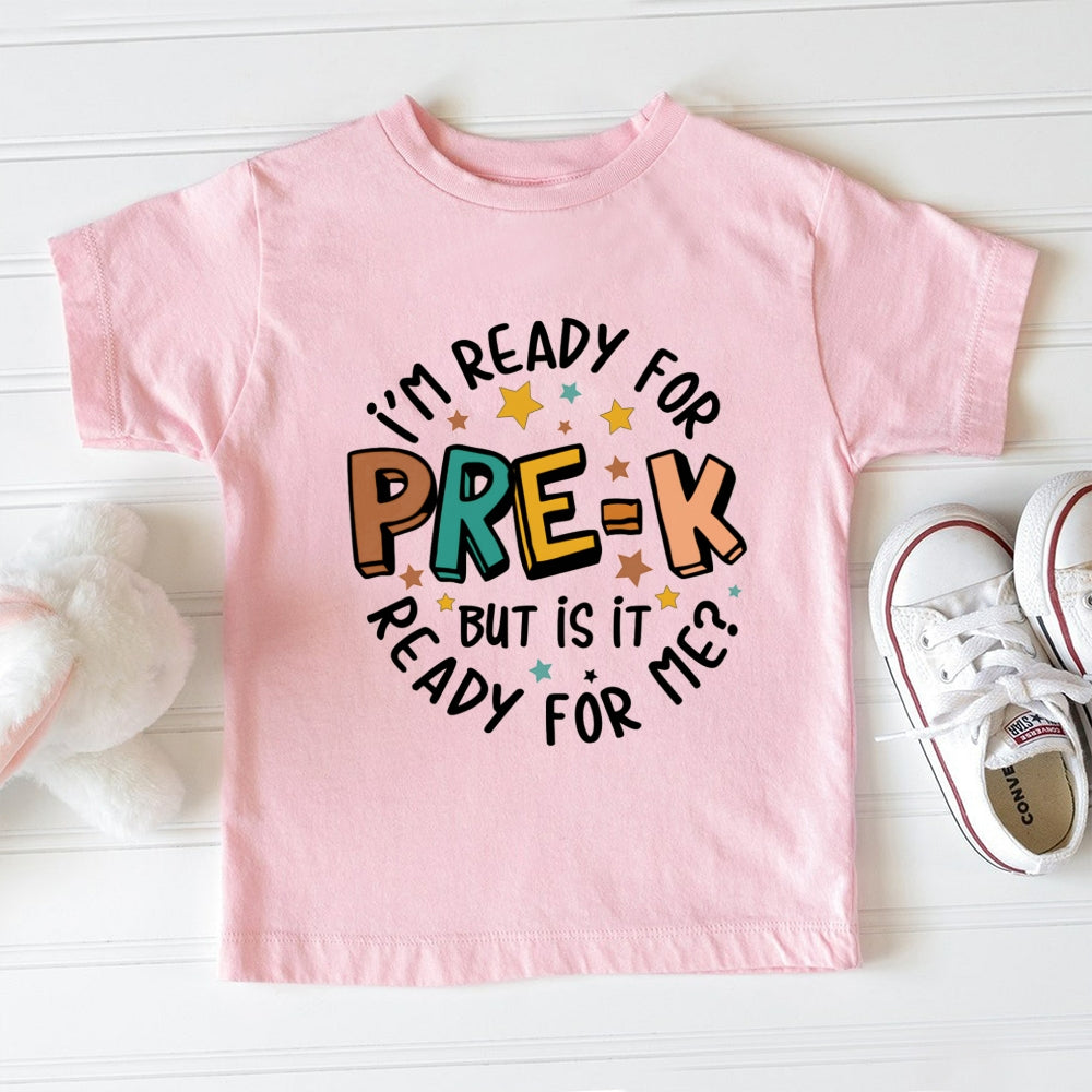 Personalized Grade I'M Ready For Pre-K But Is It Ready For Me Toddler&Kids Tees