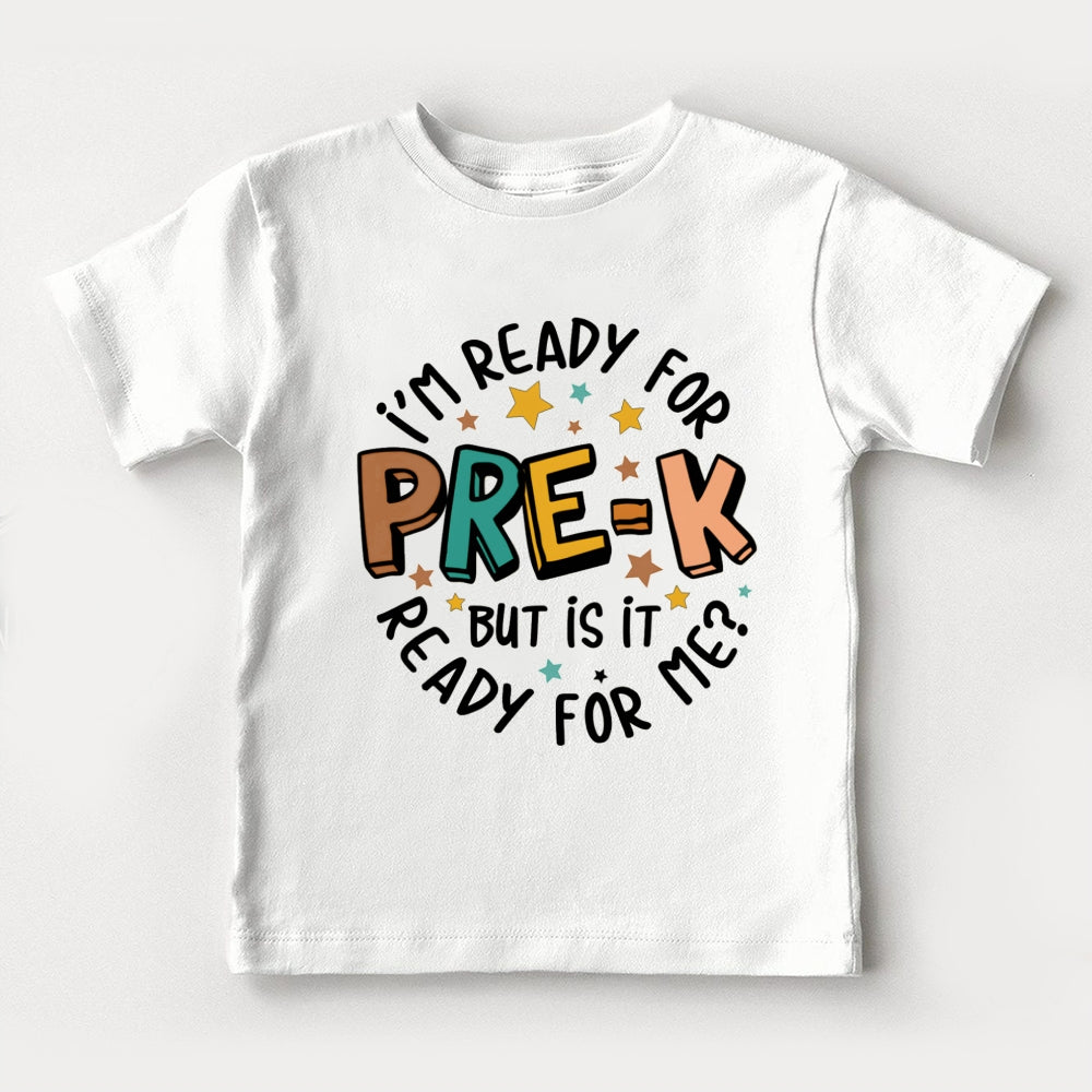 Personalized Grade I'M Ready For Pre-K But Is It Ready For Me Toddler&Kids Tees