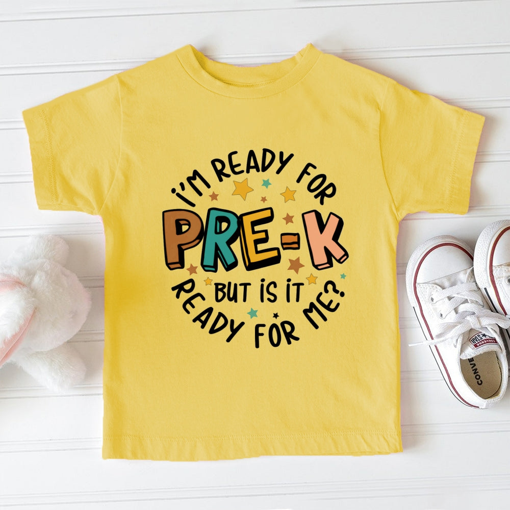 Personalized Grade I'M Ready For Pre-K But Is It Ready For Me Toddler&Kids Tees