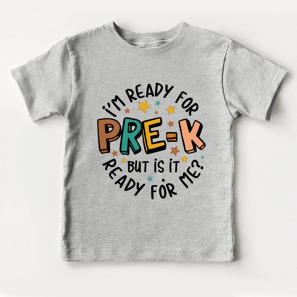 Personalized Grade I'M Ready For Pre-K But Is It Ready For Me Toddler&Kids Tees