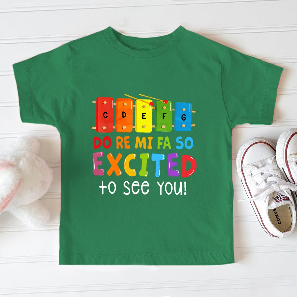 Do Re Mi Fa So Excited To See You Colorful Toddler&Kids Tees