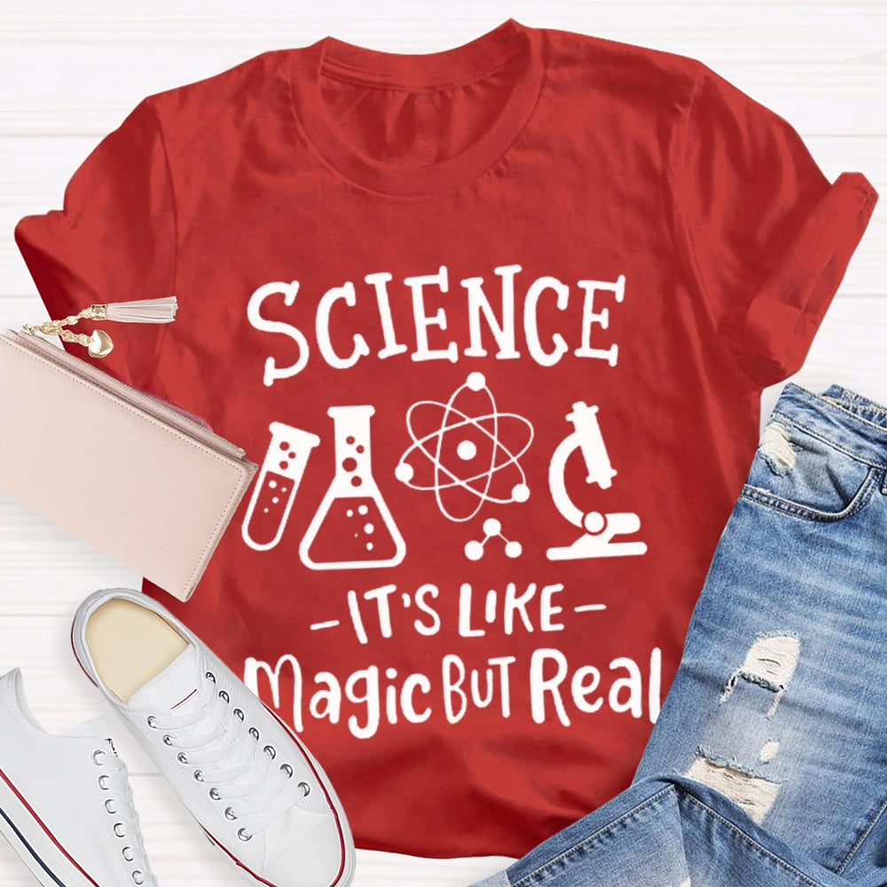Science It'S Like Magic But Real Funny Science Teacher T-shirt