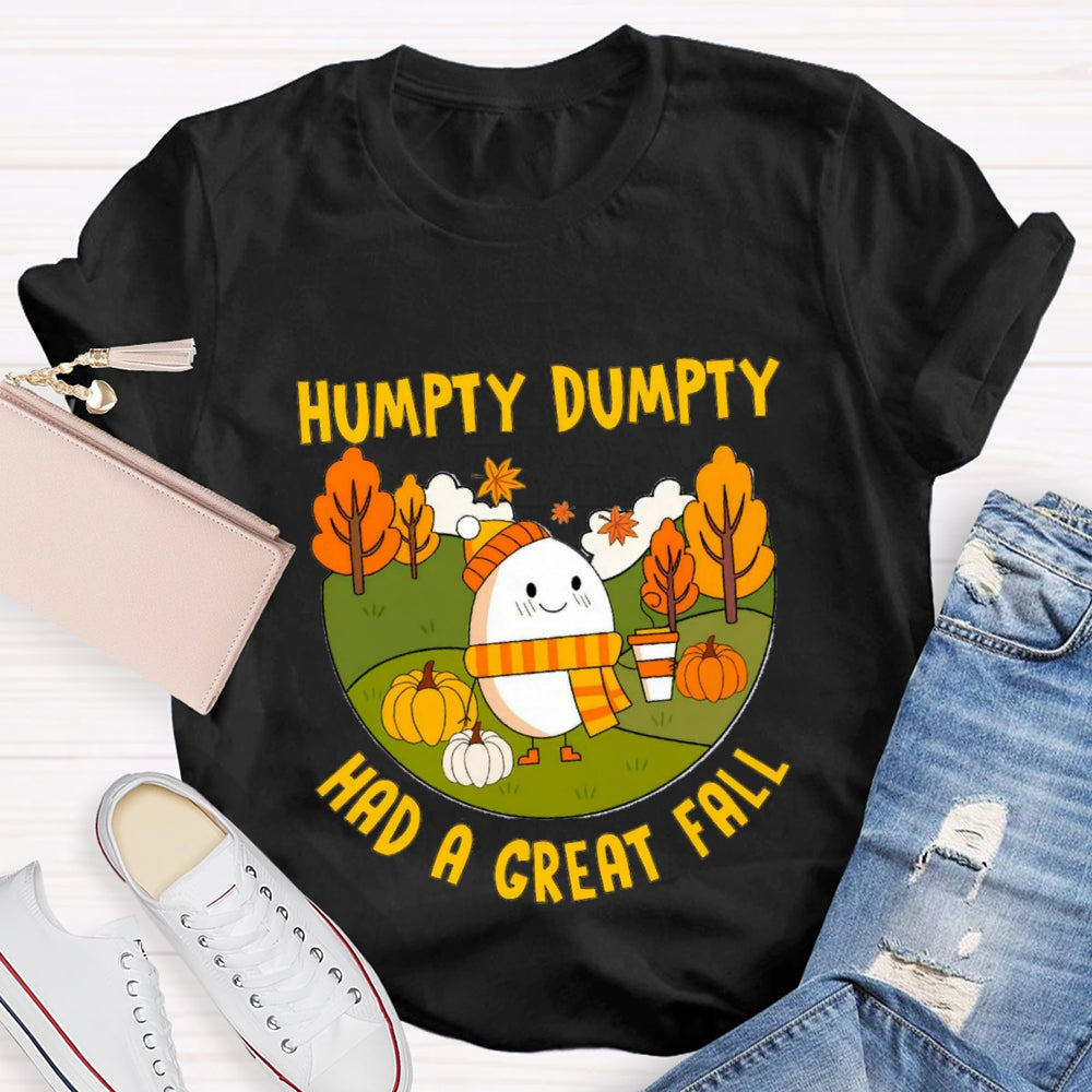 Humpty Dumpty Had A Great Fall T-Shirt
