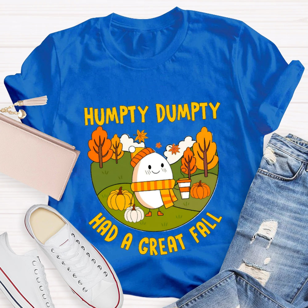 Humpty Dumpty Had A Great Fall T-Shirt
