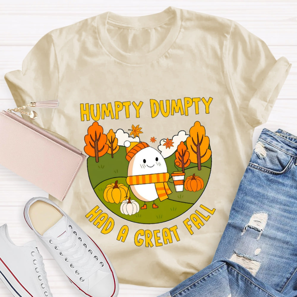 Humpty Dumpty Had A Great Fall T-Shirt