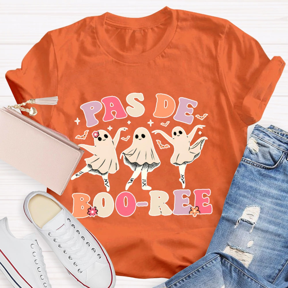 Pas De Boo-Ree T-Shirt