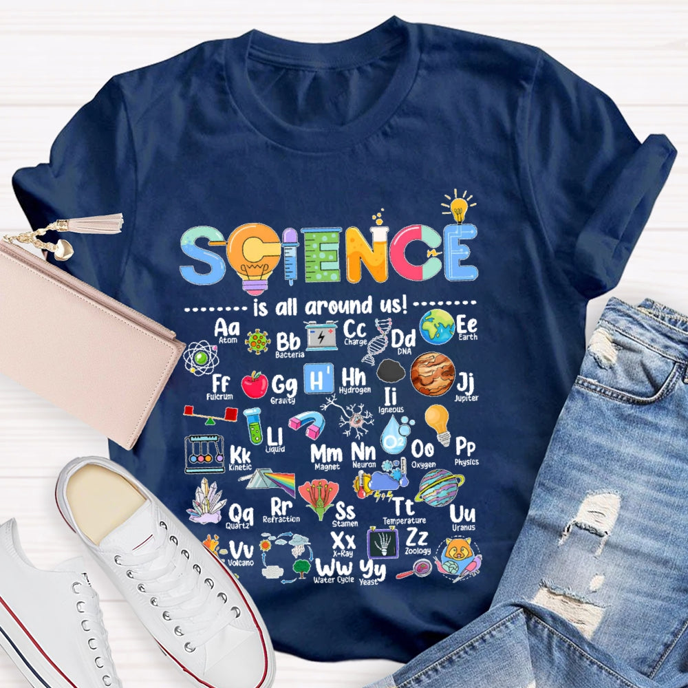 Science Is All Around Us Periodic Table T-shirt