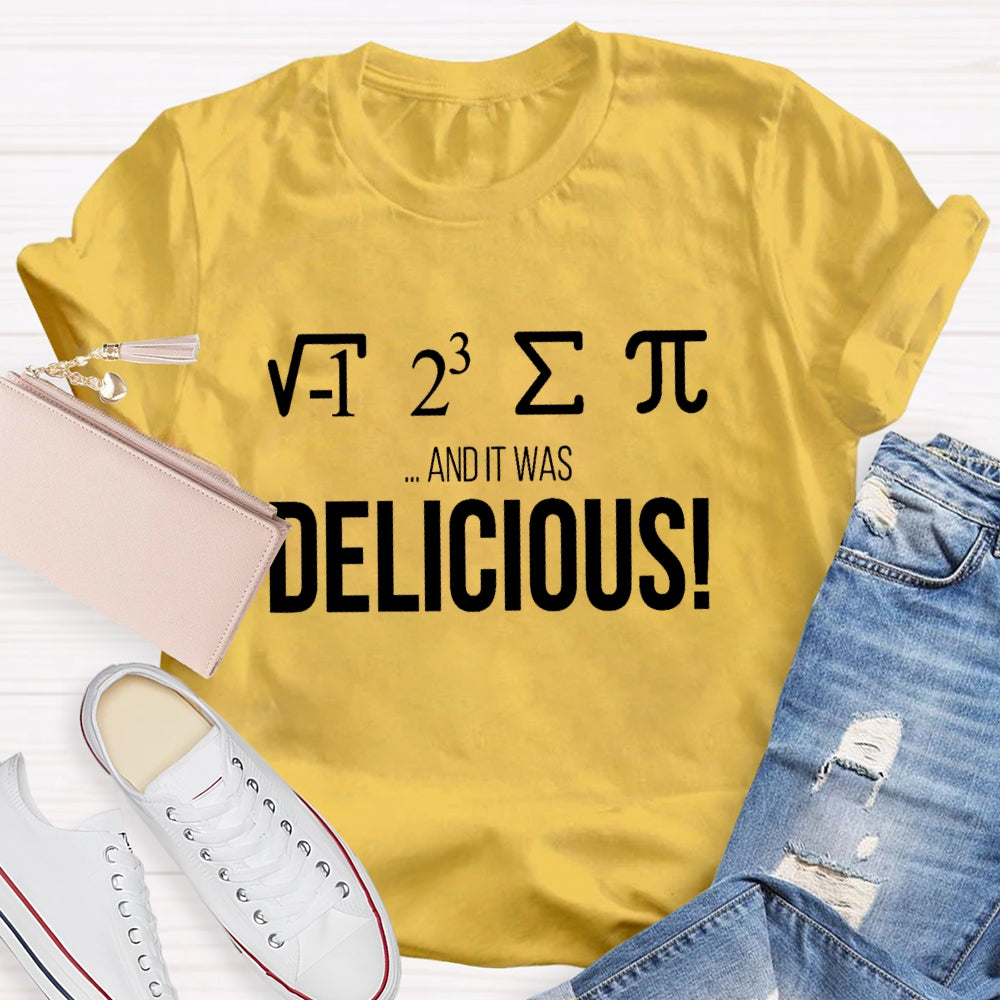 I Ate Some Pie And It Was Delicious Shirt Funny Math Pun T-shirt