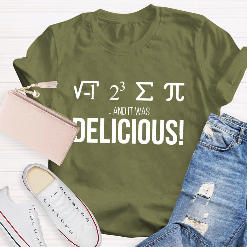 I Ate Some Pie And It Was Delicious Shirt Funny Math Pun T-shirt