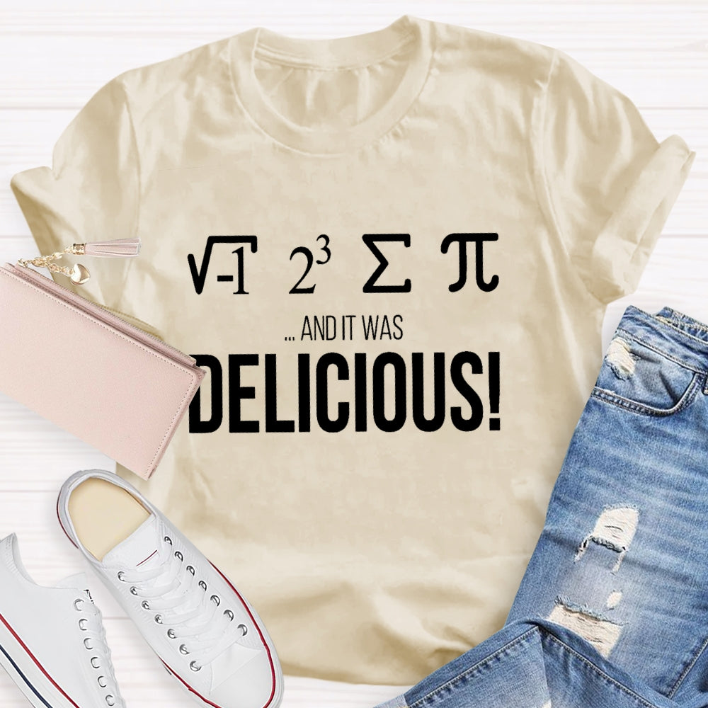 I Ate Some Pie And It Was Delicious Shirt Funny Math Pun T-shirt