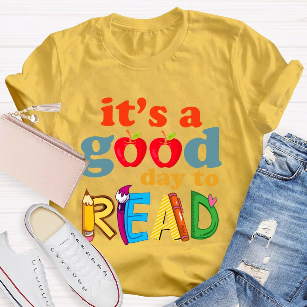 It's A Good Day To Read Letters T-shirt