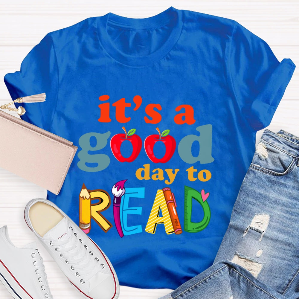 It's A Good Day To Read Letters T-shirt