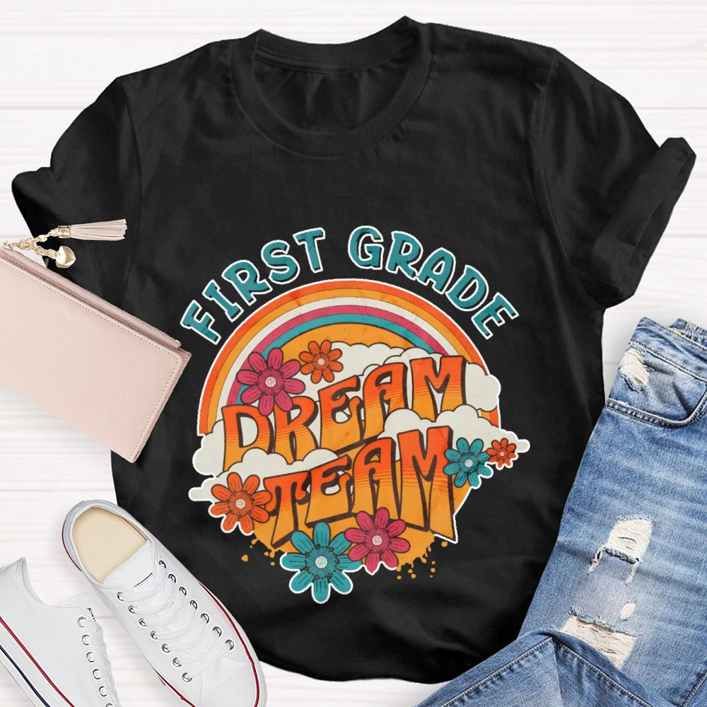 Personalized Grade First Grade Dream Team Rainbow Flowers T-shirt