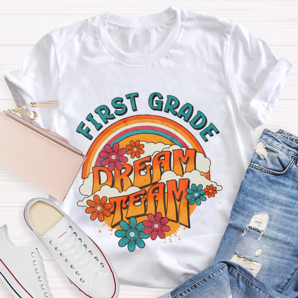Personalized Grade First Grade Dream Team Rainbow Flowers T-shirt