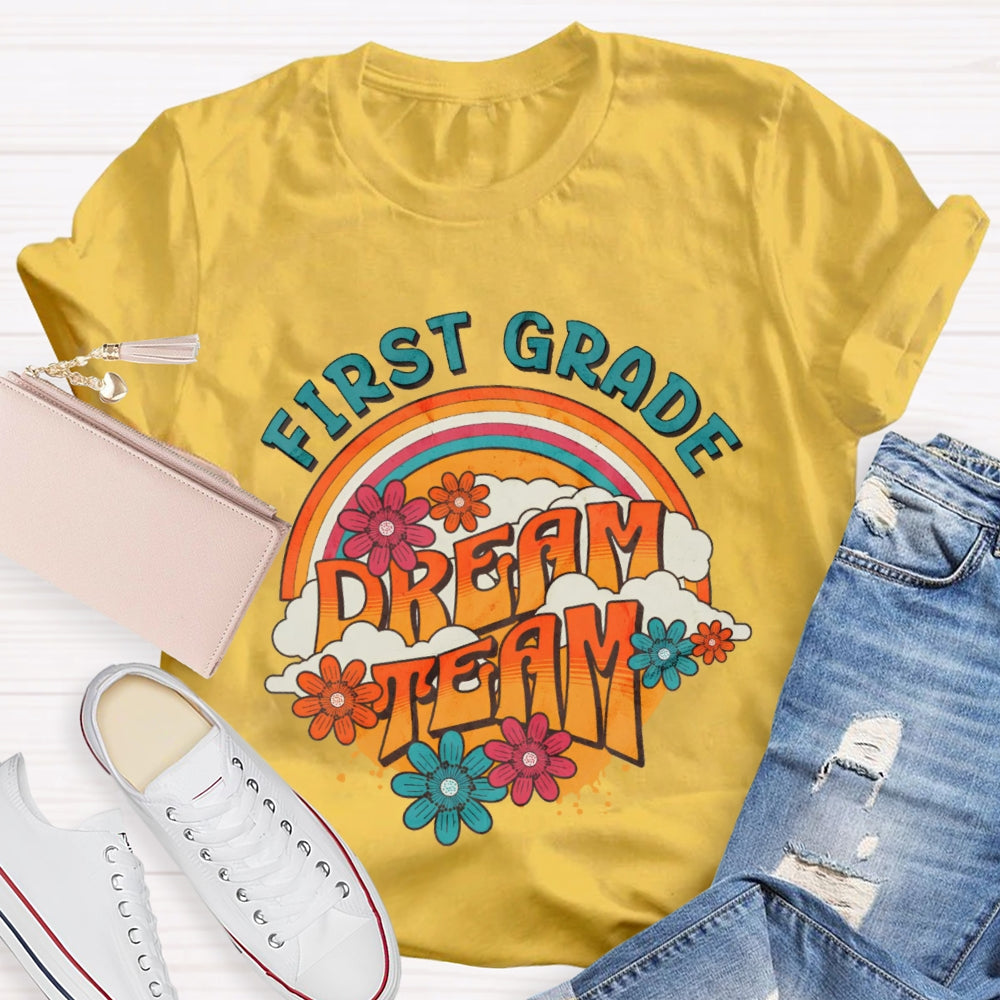 Personalized Grade First Grade Dream Team Rainbow Flowers T-shirt