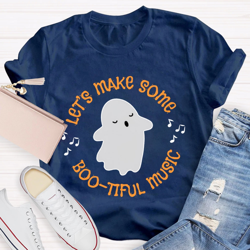 Let's Make Some Boo Tiful Music Funny Music T-shirt