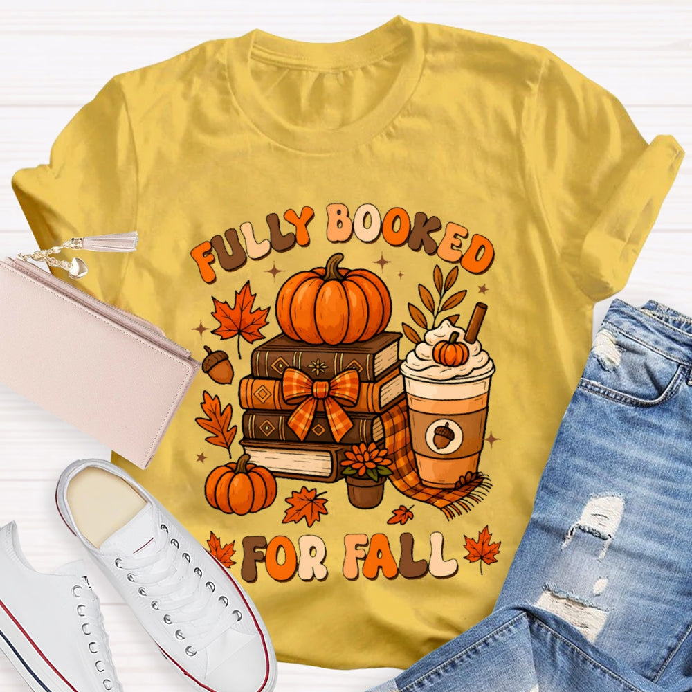 Fully Booked For Fall T-shirt