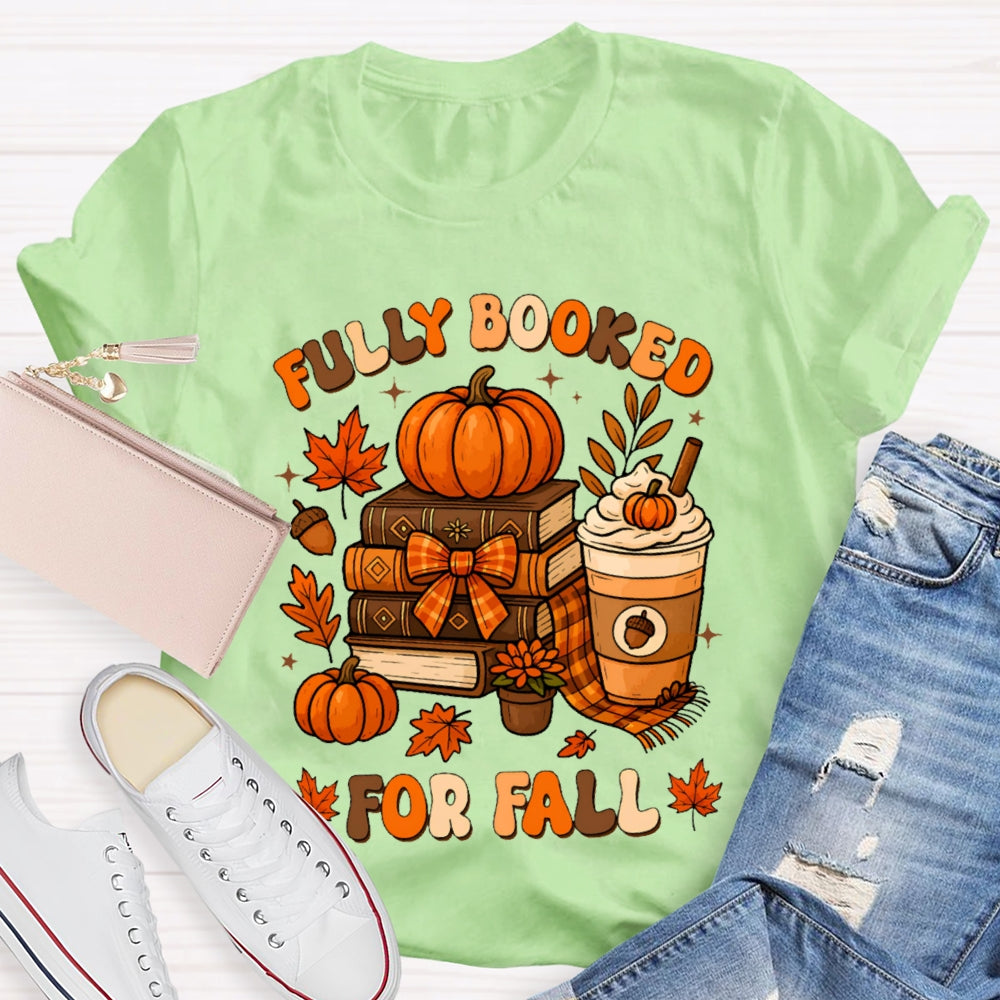 Fully Booked For Fall T-shirt