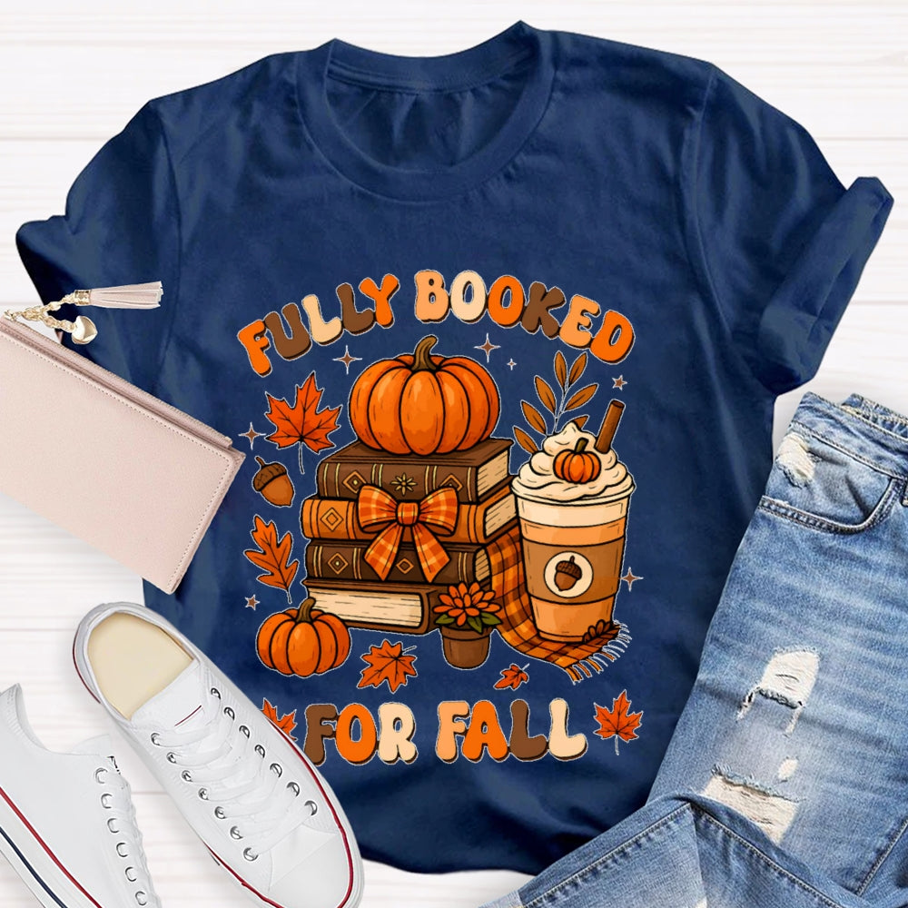 Fully Booked For Fall T-shirt