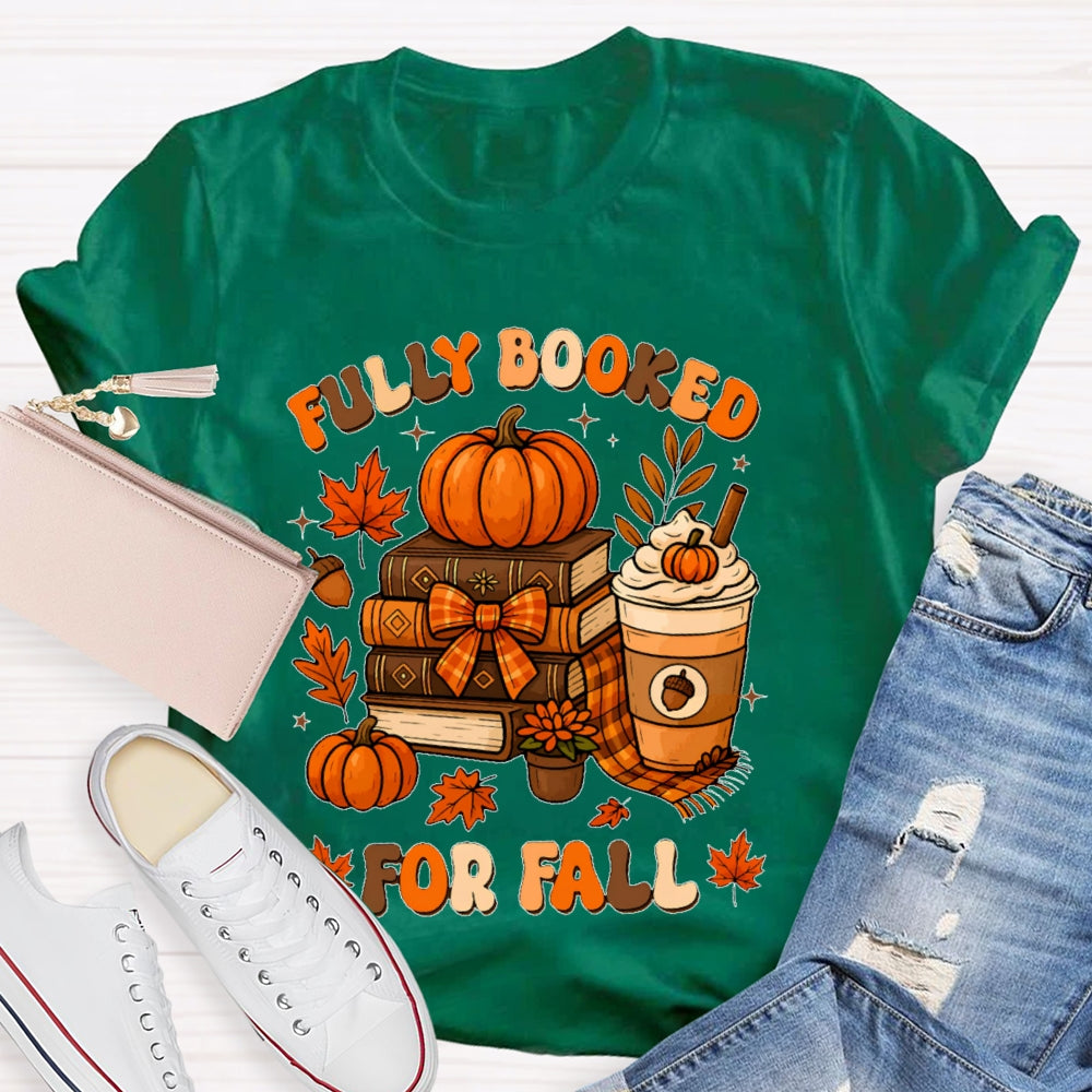 Fully Booked For Fall T-shirt