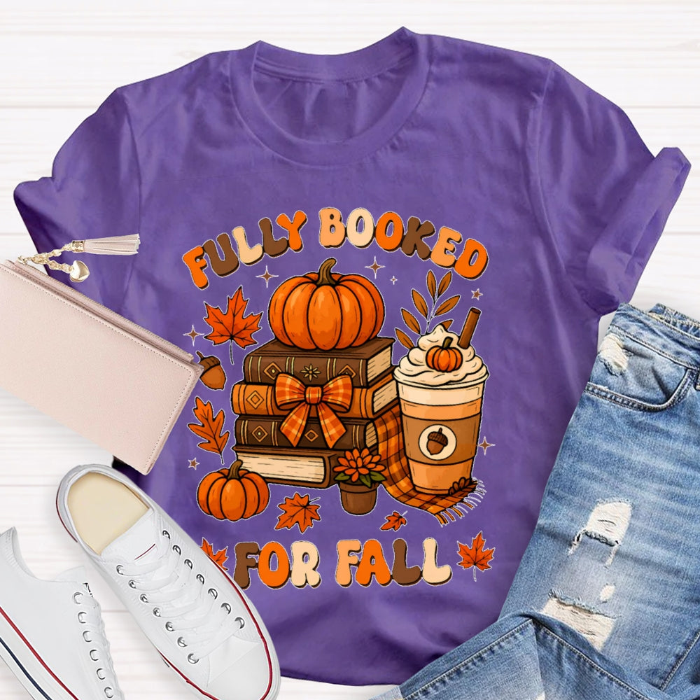 Fully Booked For Fall T-shirt